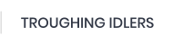 TROUGHING IDLERS